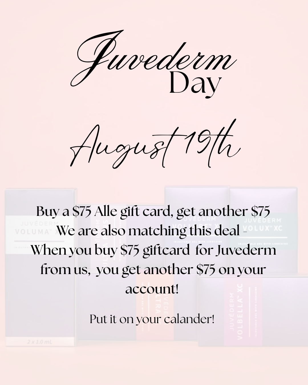 Juvederm Day promo banner: August 19 on a pink background with a $75 gift-card offer for a $75 purchase.